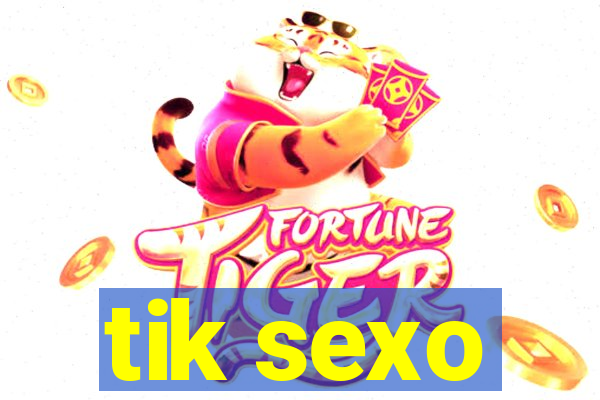 tik sexo